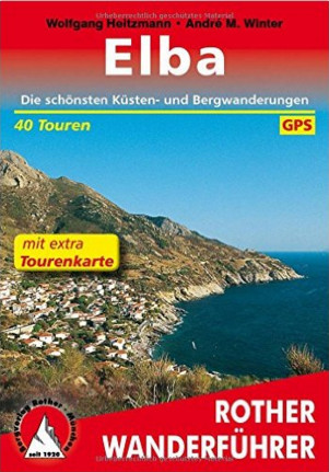 Elba - die schönsten Küsten- und Bergwanderungen